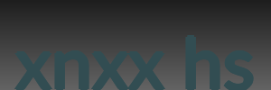 xnxx hs
